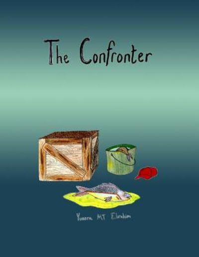 Cover for Yussra Mt Ebrahim · The Confronter (Pocketbok) (2017)