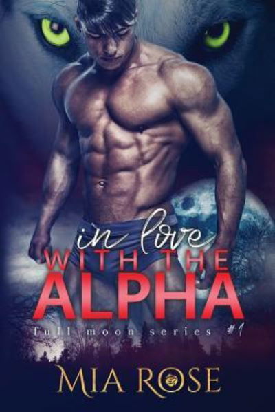 Cover for Mia Rose · In love with an Alpha (Paperback Book) (2017)