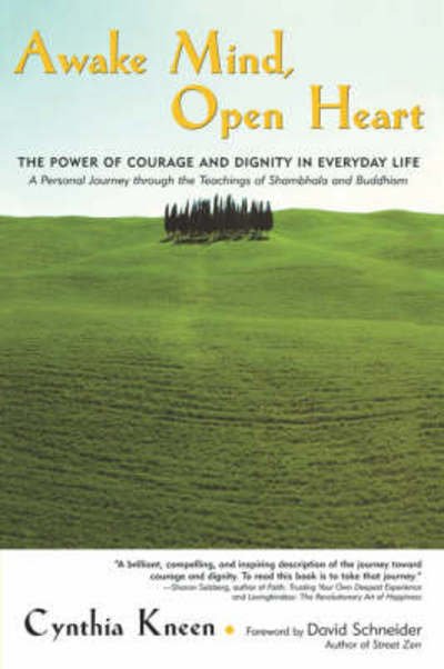 Cover for Cynthia Kneen · Awake Mind, Open Heart: The Power of Courage and Dignity in Everyday Life (Paperback Book) (2002)