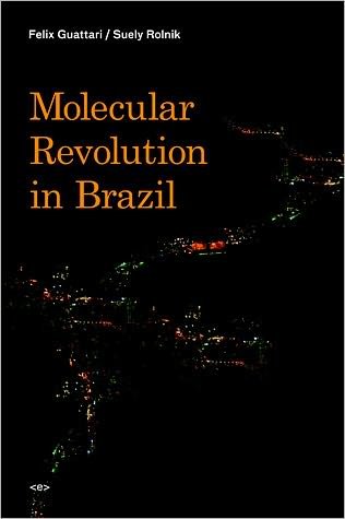Cover for Felix Guattari · Molecular Revolution in Brazil - Molecular Revolution in Brazil (Paperback Bog) (2007)
