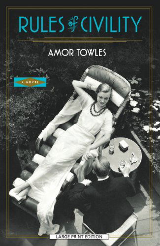 Rules of Civility - Amor Towles - Books - Large Print Press - 9781594135514 - August 7, 2012