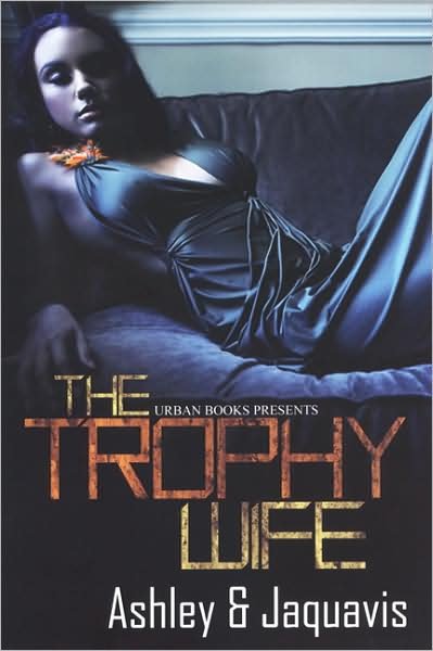 Cover for JaQuavis Coleman · The Trophy Wife (Paperback Book) (2008)