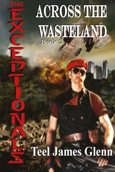 Cover for Teel James Glenn · The Exceptionals Book 2: Across the Wasteland (Paperback Bog) (2015)