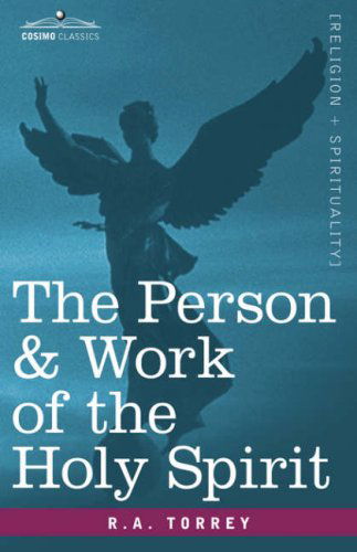 Cover for R.a. Torrey · The Person &amp; Work of the Holy Spirit (Hardcover Book) (2007)