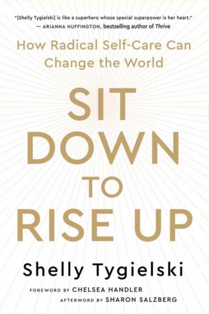 Shelly Tygielski · Sit Down to Rise Up: How Radical Self-Care Can Change the World (Paperback Book) (2024)