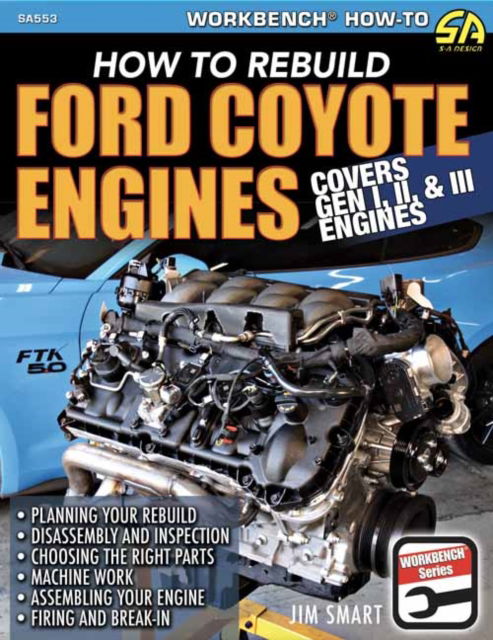 Ford Coyote Engines: How to Rebuild - Jim Smart - Bücher - CarTech Inc - 9781613258514 - 15. Juli 2025