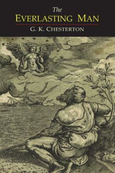 Cover for G K Chesterton · The Everlasting Man (Paperback Book) (2014)