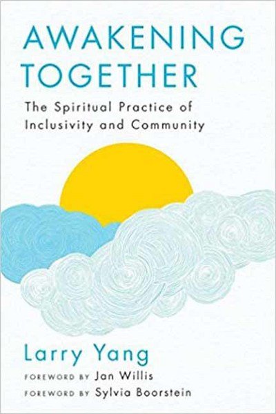Cover for Larry Yang · Awakening Together: The Spiritual Practice of Inclusivity and Community (Taschenbuch) (2017)