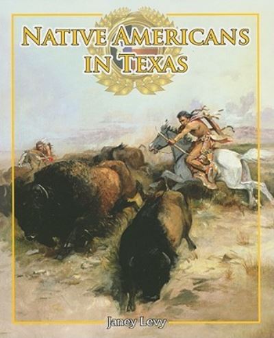 Cover for Janey Levy · Native Americans in Texas (Book) (2010)