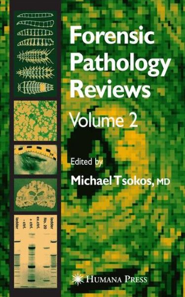 Cover for Springer · Forensic Pathology Reviews Vol    2 - Forensic Pathology Reviews (Pocketbok) [Softcover reprint of hardcover 1st ed. 2005 edition] (2010)