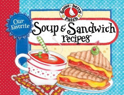 Our Favorite Soup & Sandwich Recipes - Gooseberry Patch - Bøker - Gooseberry Patch - 9781620935514 - 3. november 2024