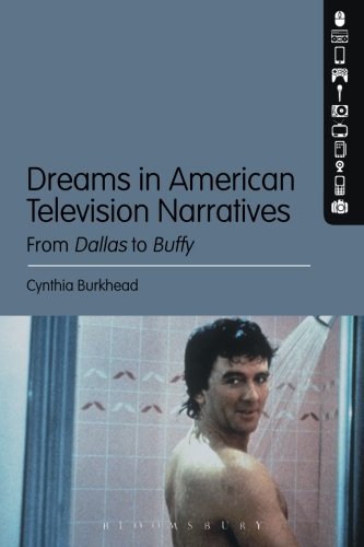 Cover for Cynthia Burkhead · Dreams in American Television Narratives: From Dallas to Buffy (Taschenbuch) (2014)