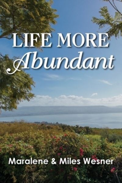 Cover for Maralene Wesner · Life More Abundant (Paperback Book) (2021)