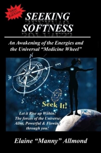 Cover for Elaine Manny Allmond Allmond · Seeking Softness (Paperback Book) (2020)