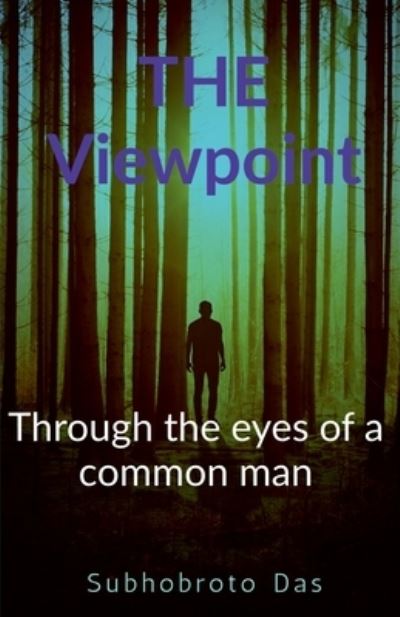 Through the Eyes of a Common Man - Subhobroto Das - Książki - Notion Press - 9781636693514 - 26 października 2020