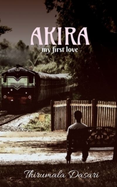 Cover for Thirumala Dasari · Akira (Book) (2020)