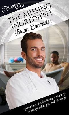 Cover for Brian Lancaster · The Missing Ingredient - Dreamspun Desire (Paperback Book) [First Edition,First edition] (2018)