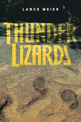 Cover for Lance Meier · Thunder Lizards (Paperback Book) (2019)