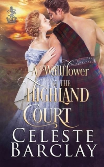 Cover for Celeste Barclay · A Wallflower at the Highland Court (Paperback Book) (2020)