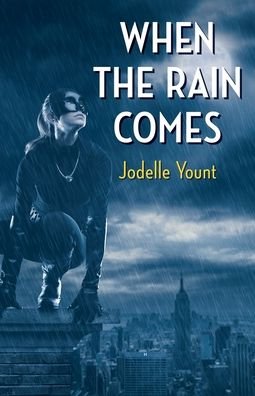 Cover for Jodelle Yount · When the Rain Comes (Paperback Bog) (2022)