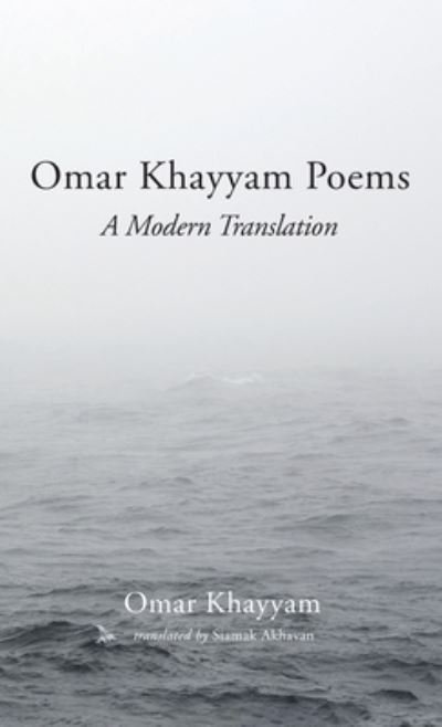Omar Khayyam Poems - Omar Khayyam - Books - Resource Publications (CA) - 9781666715514 - July 23, 2021
