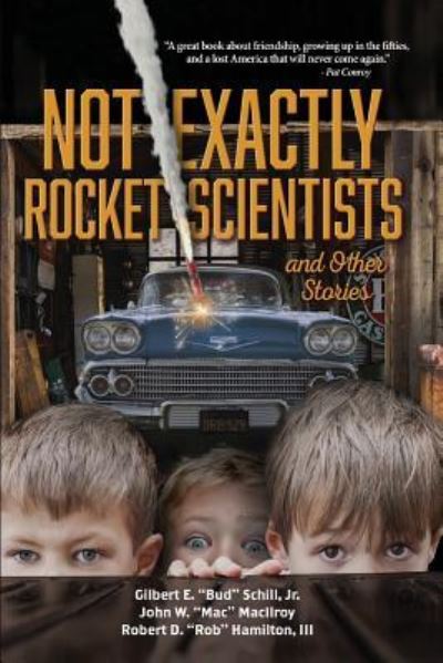 Cover for Jr Gilbert E Bud Schill · Not Exactly Rocket Scientists and Other Stories (Paperback Book) (2017)