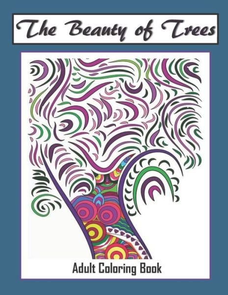 Cover for Adult Coloring Gifts · The Beauty of Trees - Adult Coloring Book (Pocketbok) (2019)