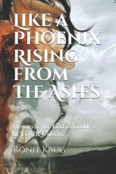 Ronit Krug · Like a Phoenix Rising (from the Ashes) (Paperback Bog) (2019)