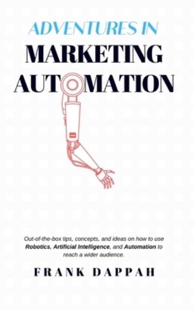 Cover for Frank Dappah · Adventures in Marketing Automation (Paperback Book) (2019)