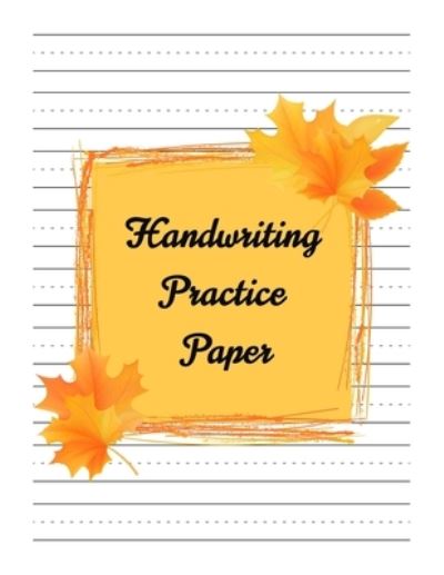 Cover for Tistio Publication · Handwriting Practice Paper (Paperback Book) (2019)