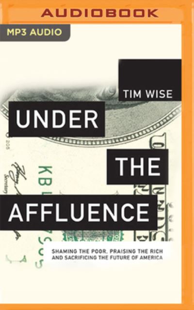 Cover for Tim Wise · Under the Affluence (CD) (2022)