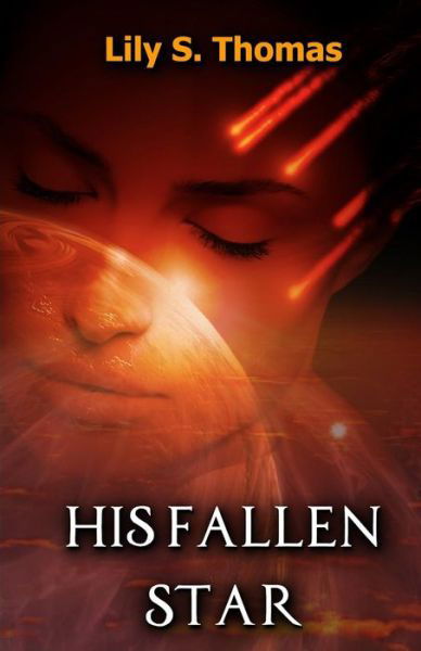 Cover for Lily Thomas · His Fallen Star : SciFi Alien Romance (Paperback Bog) (2018)