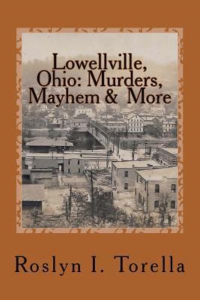 Cover for Roslyn I Torella · Lowellville, Ohio (Paperback Book) (2018)