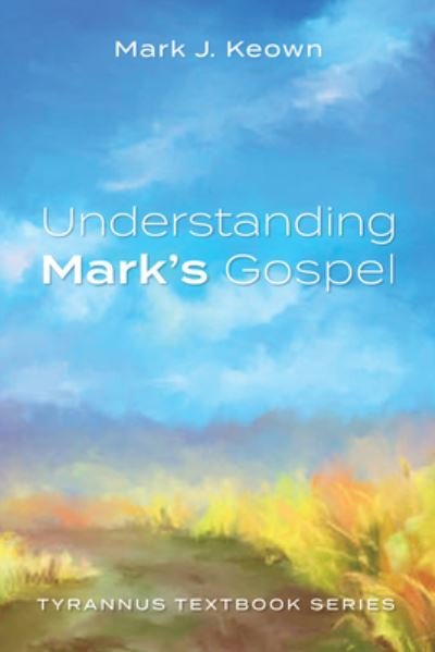 Cover for Mark J Keown · Understanding Mark's Gospel (Paperback Book) (2021)