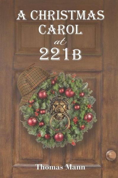 Cover for Thomas Mann · A Christmas Carol at 221b (Taschenbuch) (2018)