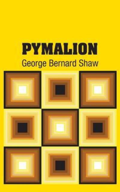 Cover for George Bernard Shaw · Pymalion (Hardcover Book) (2018)
