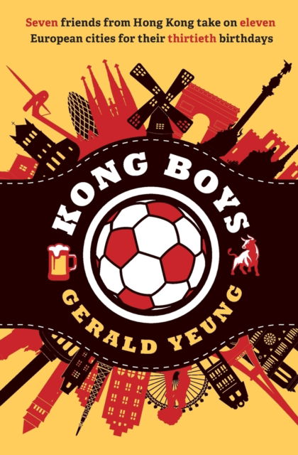 Cover for Gerald Yeung · Kong Boys: Seven Friends from Hong Kong Take on Eleven European Cities for Their Thirtieth Birthdays (Paperback Book) (2020)