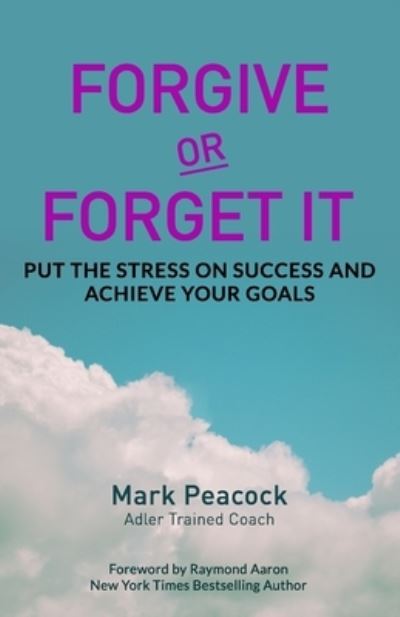 Cover for Mark Peacock · Forgive Or Forget It (Paperback Book) (2020)