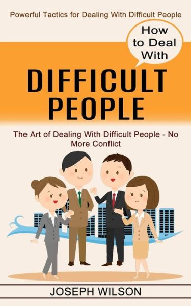 Cover for Joseph Wilson · How to Deal With Difficult People (Pocketbok) (2021)