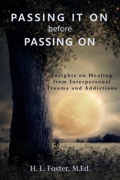 Cover for H L Foster · PASSING IT ON before PASSING ON (Pocketbok) (2018)