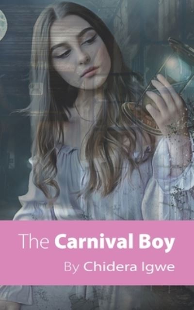 Cover for Chidera Igwe · The Carnival Boy (Paperback Book) (2021)