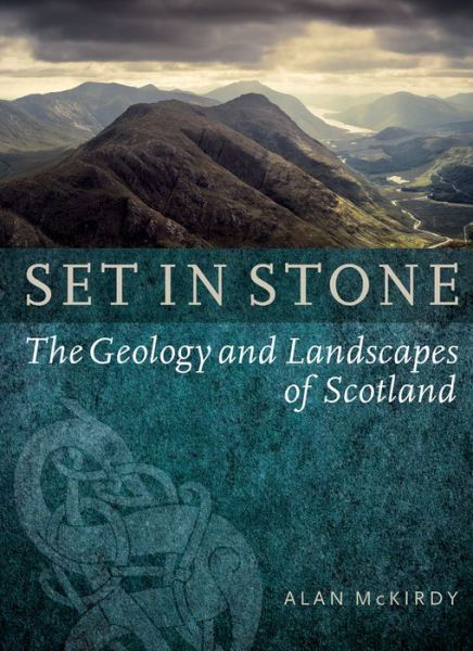 Cover for Alan McKirdy · Set in Stone: The Geology and Landscapes of Scotland (Taschenbuch) (2015)