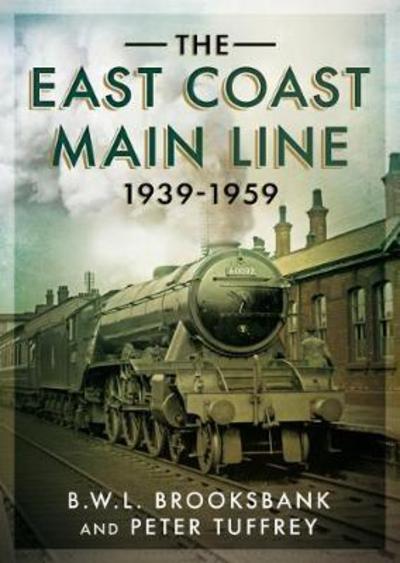 Cover for Peter Tuffrey · The East Coast Main Line 1939-1959 (N/A) (2017)