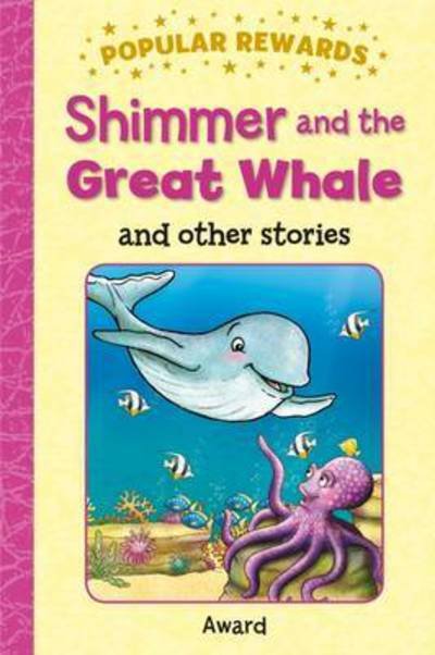 Cover for Sophie Giles · Shimmer and the Great Whale - Popular Rewards (Hardcover Book) (2016)