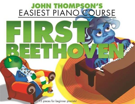 Cover for John Thompson · John Thompson's Piano Course: First Beethoven (Buch) (2015)