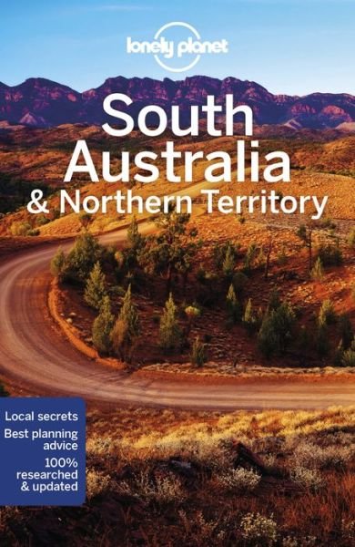 Cover for Lonely Planet · Lonely Planet South Australia &amp; Northern Territory - Travel Guide (Paperback Bog) (2021)