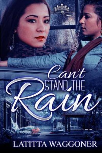 Cover for Latitta Waggoner · Can't Stand the Rain (Paperback Book) (2019)