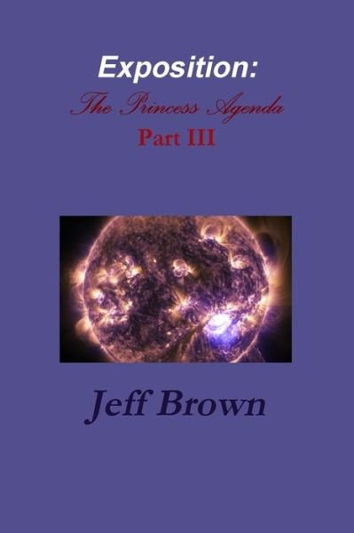 Cover for Jeff Brown · Exposition: The Princess Agenda Part III (Paperback Bog) (2019)