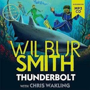 Cover for Wilbur Smith · Thunderbolt: A Jack Courtney Adventure - Jack Courtney Adventures (Lydbok (CD)) [Unabridged edition] (2021)