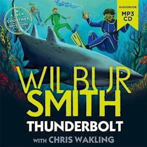 Thunderbolt: A Jack Courtney Adventure - Jack Courtney Adventures - Wilbur Smith - Audiolivros - Templar Publishing - 9781800780514 - 4 de março de 2021